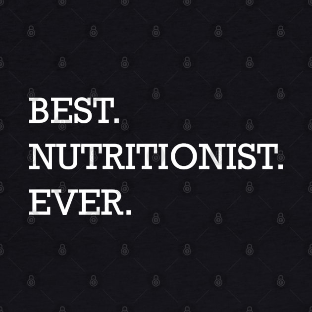 Nutritionist - Best nutritionist ever by KC Happy Shop